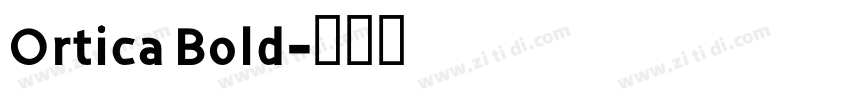 Ortica Bold字体转换